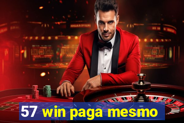 57 win paga mesmo
